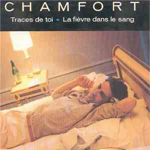 Chamfort - Traces De Toi / La Fièvre Dans Le Sang