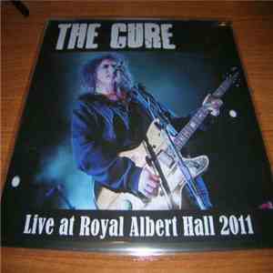Cure, The - Live At Royal Albert Hall 2011