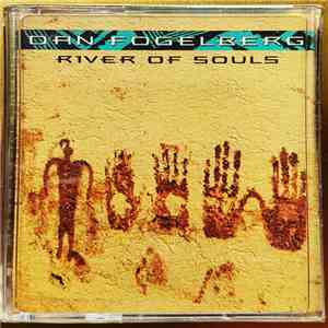Dan Fogelberg - River Of Souls