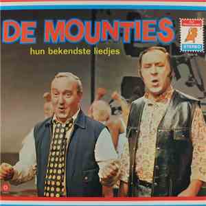 De Mounties - Hun Bekendste Liedjes