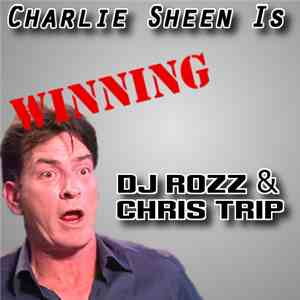 DJ Rozz & Chris Trip - Charlie Sheen Is Winning (Original Mix)