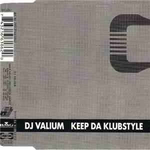 DJ Valium - Keep Da Klubstyle