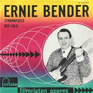 Ernie Bender - Strandfeest / Hey Lulu