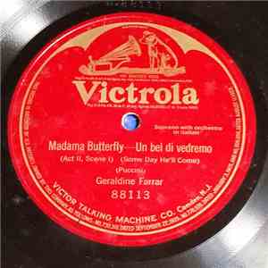 Geraldine Farrar - Madama Butterfly -- Un Bel Di Vedremo