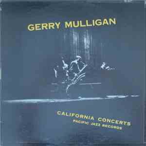 Gerry Mulligan - California Concerts