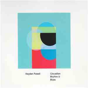Hayden Powell - Circadian Rhythm & Blues