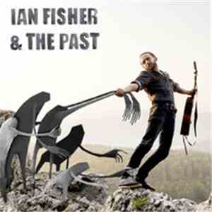 Ian Fisher & The Past - Ian Fisher & The Past