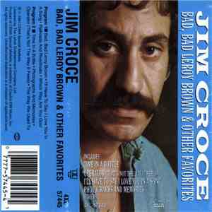 Jim Croce - Bad, Bad Leroy Brown & Other Favorites