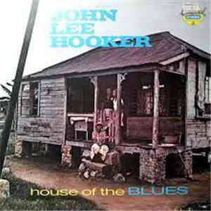 John Lee Hooker - House Of The Blues