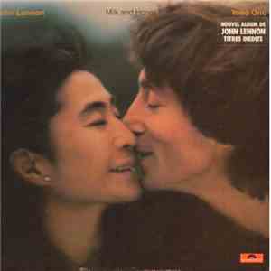 John Lennon & Yoko Ono - Milk And Honey