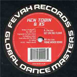 Ken Tobin & XS  - Get On The Floor
