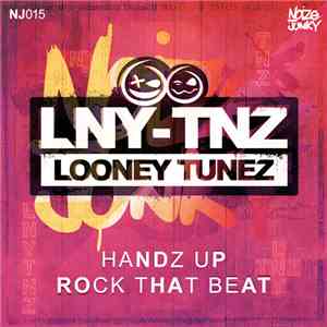 Looney Tunez - Handz Up / Rock That Beat