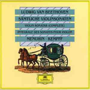 Ludwig Van Beethoven, Wilhelm Kempff, Yehudi Menuhin - Sämtliche Violinsonaten • Violin Sonatas (Complete) • Intégrale Des Sonates Pour Violin