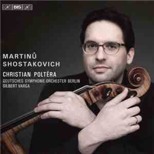 Martinů, Shostakovich, Christian Poltéra, Deutsches Symphonie-Orchester Ber ...