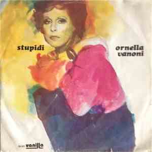 Ornella Vanoni - Stupidi