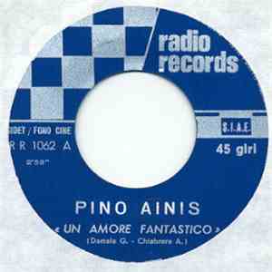 Pino Ainis - Un Amore Fantastico
