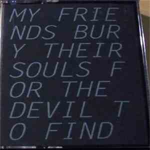 Ritual Howls - My Friends Bury Their Souls For The Devil To Find