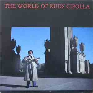 Rudy Cipolla - The World Of Rudy Cipolla