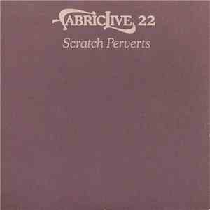 Scratch Perverts - FabricLive. 22