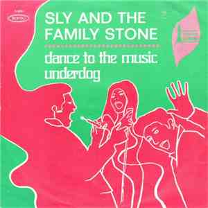 Sly & The Family Stone - Dance To The Music / Underdog