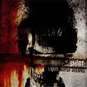 Sm1rt - Liquid Super Dreams