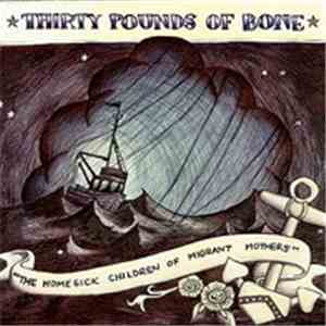 Thirty Pounds Of Bone - The Homesick Children Of Migrant Mothers