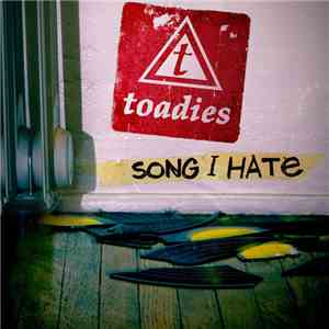 Toadies - Song I Hate