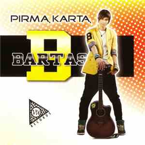 Bartas - Pirmą Kartą