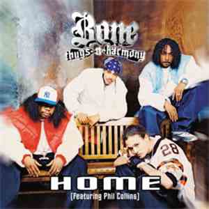 Bone Thugs-N-Harmony Featuring Phil Collins - Home