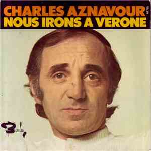 Charles Aznavour - Nous Irons À Verone