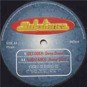 Decoder / Substance - Deep Down / Home Boyz