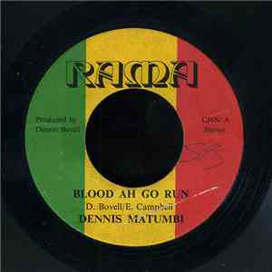 Dennis Matumbi - Blood Ah Go Run