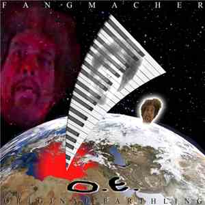 Fangmacher - O.E.: Original Earthling