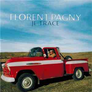 Florent Pagny - Je Trace