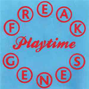 Freak Genes  - Playtime