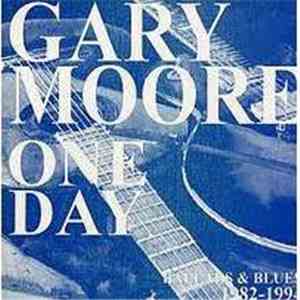 Gary Moore - One Day