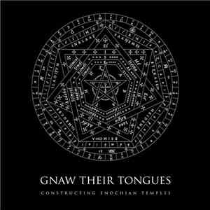 Gnaw Their Tongues - Constructing Enochian Temples