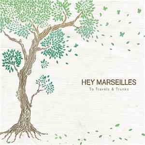 Hey Marseilles - To Travels & Trunks