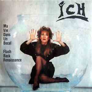 Ich - Ma Vie Dans Un Bocal / Flash Back Renaissance