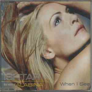 Ishtar - When I See