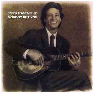 John Hammond - Nobody But You