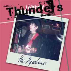 Johnny Thunders - The Pipeline