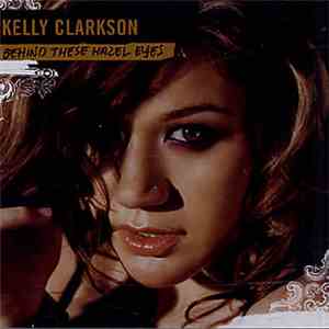 Kelly Clarkson - Behind These Hazel Eyes