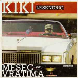 Kiki Lesendrić - Mesec Na Vratima