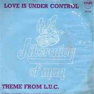 Liberation Of Man - Love Is Under Control / Theme From L.U.C.