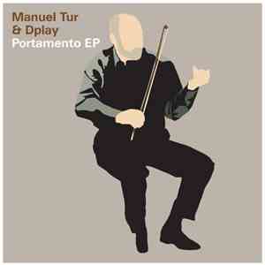 Manuel Tur & Dplay - Portamento EP