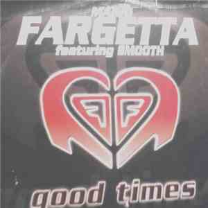 Mario Fargetta Featuring Smooth  - Good Times
