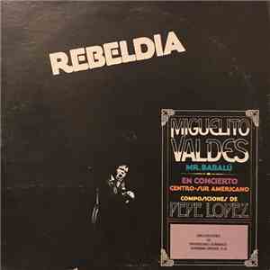Miguelito Valdes - Rebeldia