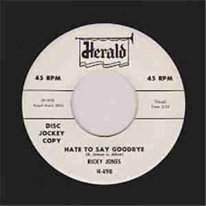Ricky Jones  - Hate To Say Goodbye / You Know It's True
