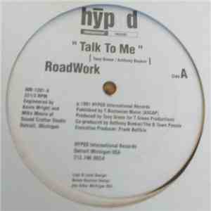 Roadwork - Talk To Me / Girl I'm Serious